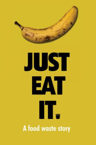Just Eat It: A Food Waste Story (movie 2014)