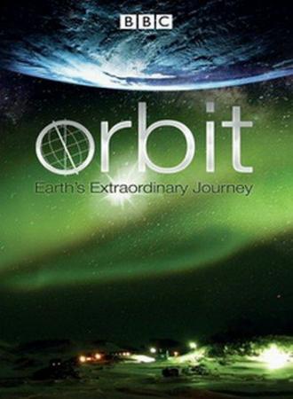 Orbit: Earth's Extraordinary Journey (tv-series 2012)