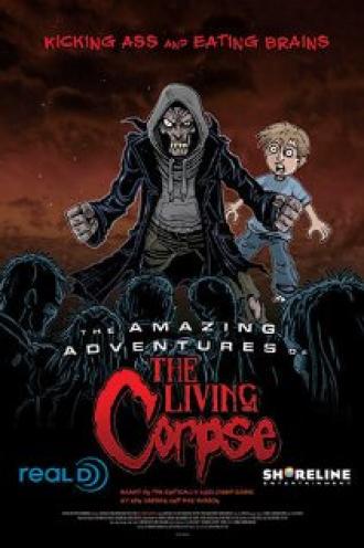 The Amazing Adventures of the Living Corpse (movie 2012)