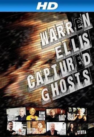 Warren Ellis: Captured Ghosts (movie 2011)