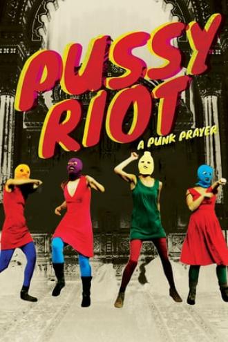 Pussy Riot: A Punk Prayer (movie 2013)
