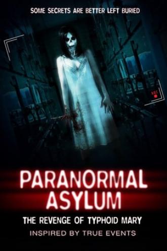 Paranormal Asylum: The Revenge of Typhoid Mary (movie 2013)