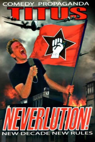 Christopher Titus: Neverlution (movie 2011)