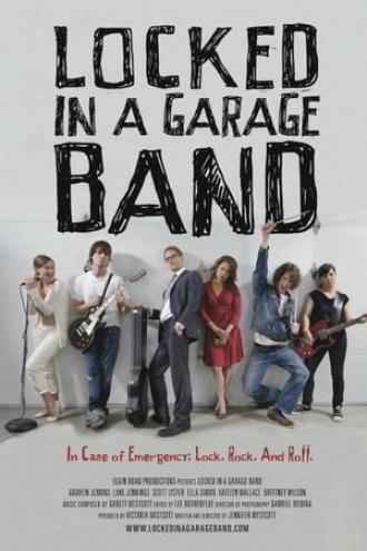 Locked in a Garage Band (movie 2012)