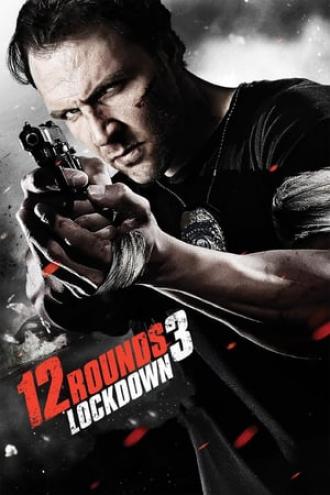 12 Rounds 3: Lockdown (movie 2015)