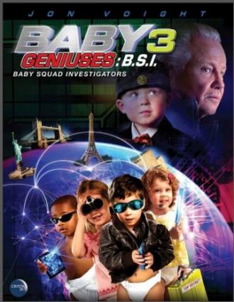 Baby Geniuses 3: Baby Squad Investigators (movie 2013)
