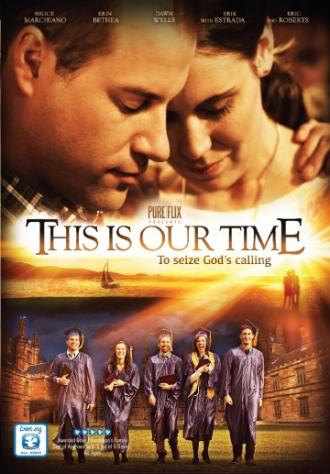 This Is Our Time (movie 2013)
