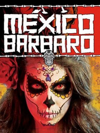 Barbarous Mexico (movie 2014)