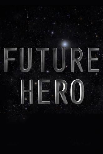 Future Hero (movie 2014)