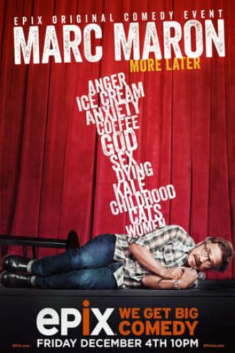 Marc Maron: More Later (movie 2015)