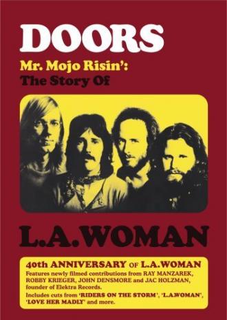 The Doors: Mr. Mojo Risin' - The Story of LA Woman (movie 2012)