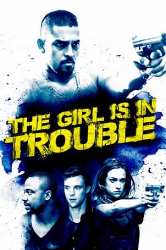 The Girl is in Trouble (movie 2015)