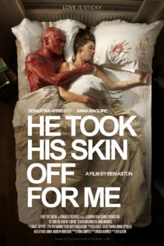 He Took His Skin Off for Me (movie 2014)