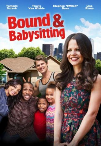 Bound & Babysitting (movie 2015)