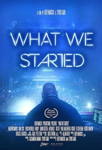 What We Started (movie 2017)