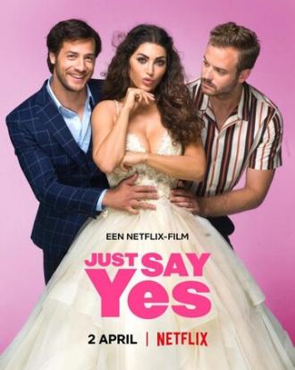 Just Say Yes (movie 2021)