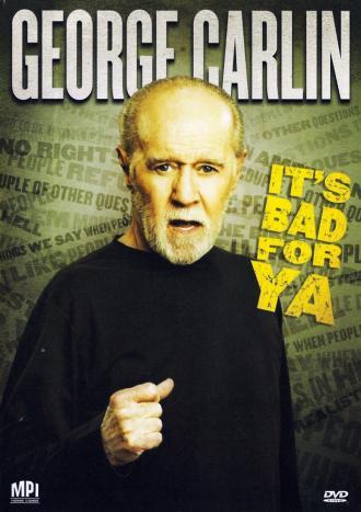 George Carlin: It's Bad for Ya! (movie 2008)