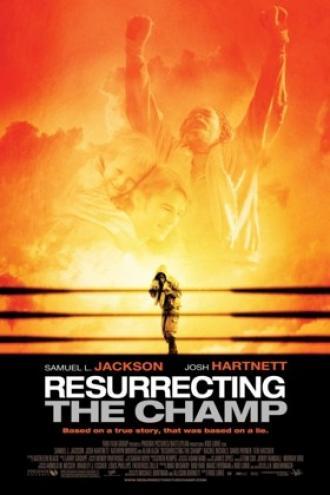 Resurrecting the Champ (movie 2007)