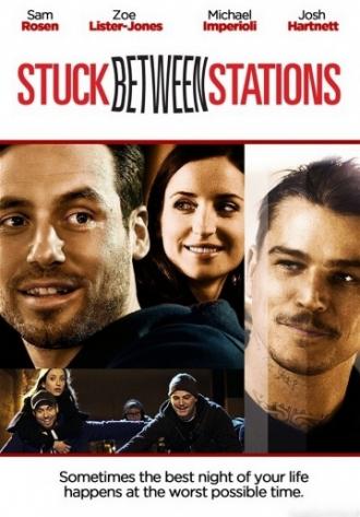 Stuck Between Stations (movie 2011)