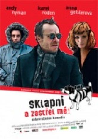 Shut Up and Shoot  Me (movie 2005)