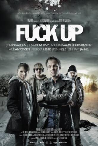 Fuck Up (movie 2012)