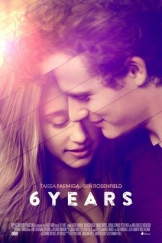 6 Years (movie 2015)