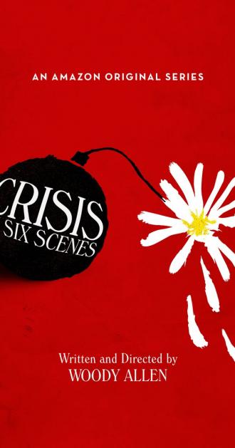 Crisis in Six Scenes (movie 2016)