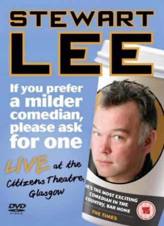 Stewart Lee: If You Prefer a Milder Comedian, Please Ask for One (movie 2010)