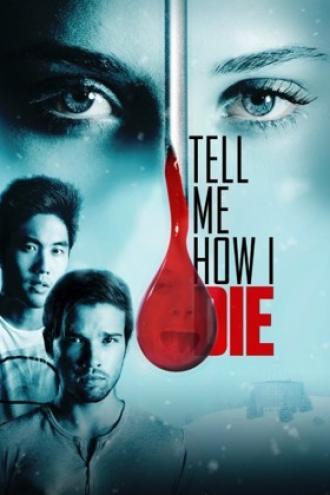 Tell Me How I Die (movie 2016)