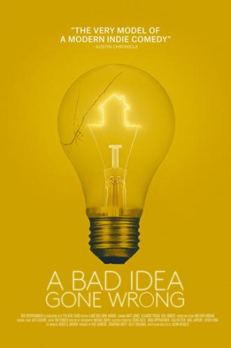 A Bad Idea Gone Wrong (movie 2017)