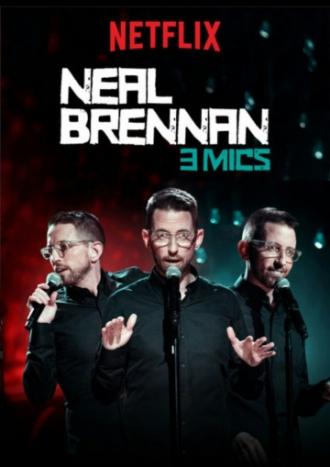 Neal Brennan: 3 Mics (movie 2017)