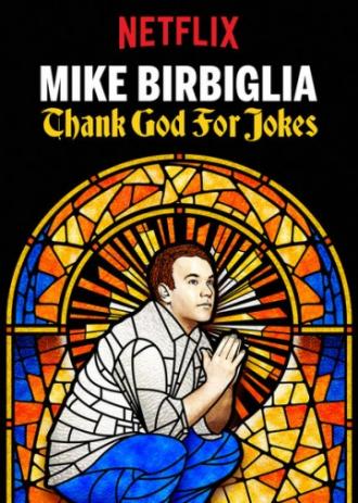 Mike Birbiglia: Thank God for Jokes (movie 2017)