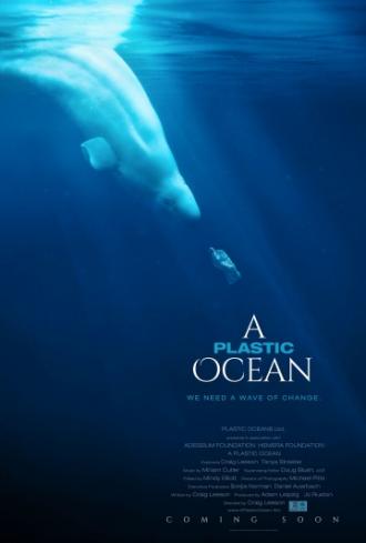 A Plastic Ocean (movie 2016)
