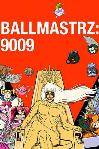 Ballmastrz: 9009 (tv-series 2018)