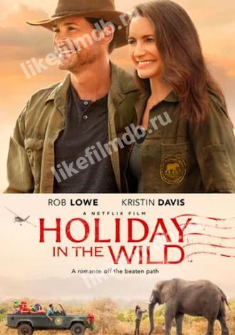 Holiday in the Wild (movie 2019)