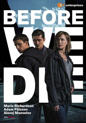 Before We Die (tv-series 2017)
