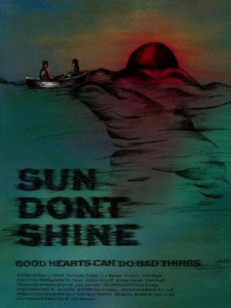 Sun Don't Shine (movie 2012)