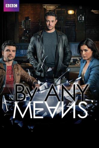 By Any Means (tv-series 2013)