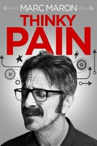 Marc Maron: Thinky Pain (movie 2013)