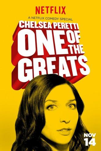 Chelsea Peretti: One of the Greats (movie 2014)
