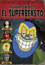 The Haunted World of El Superbeasto (2009)