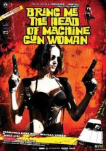 Bring Me the Head of the Machine Gun Woman (2012)