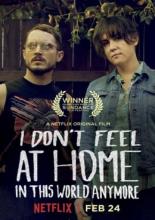 I Don't Feel at Home in This World Anymore (2017)