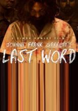 Johnny Frank Garrett's Last Word (2016)