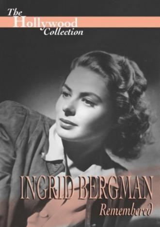 Ingrid Bergman Remembered (movie 1996)