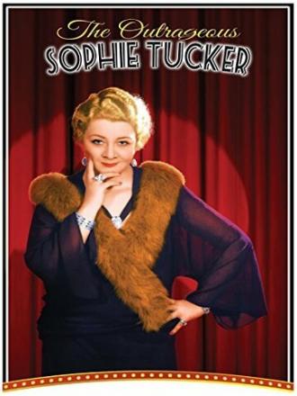 The Outrageous Sophie Tucker (movie 2014)