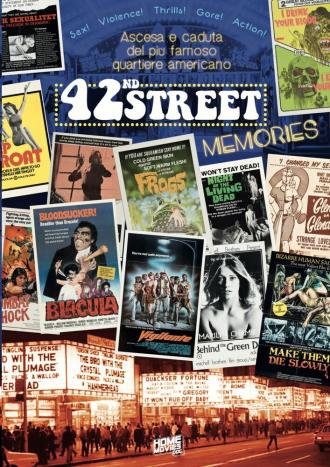 42nd Street Memories: The Rise and Fall of America's Most Notorious Street (movie 2015)